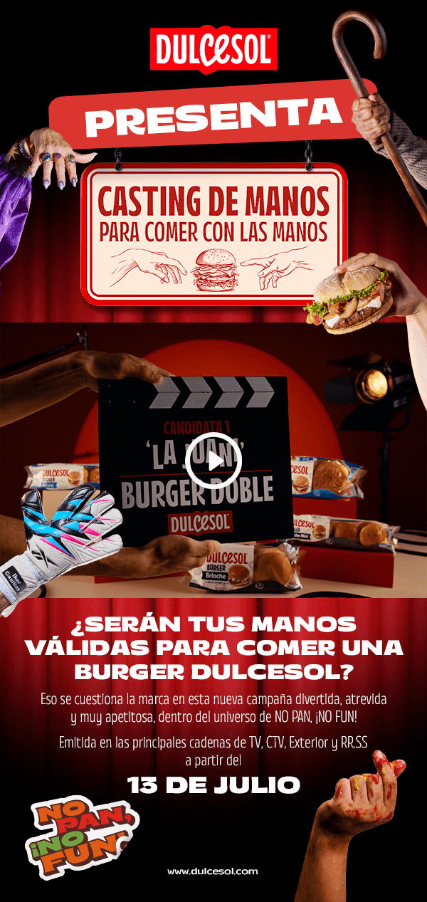 Dulcesol lanza "Casting de manos", su nueva campaña dentro del universo "NO PAN, NO FUN"