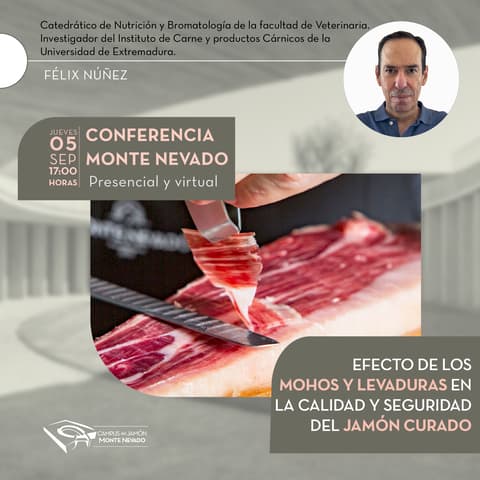 Campus del Jamón Monte Nevado: Conferencia sobre el efecto de los mohos y levaduras en la calidad y seguridad del jamón curado