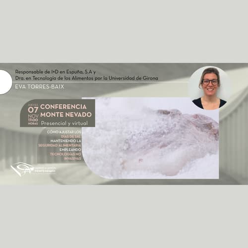Campus del Jamón Monte Nevado: Conferencia sobre la homogeneización del salado en el jamón con la experta e investigadora Eva Torres-Baix
