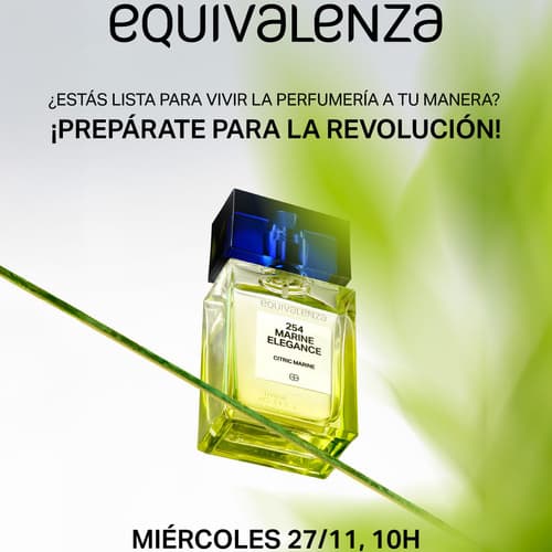 EQUIVALENZA te invita a vivir la REVOLUCIÓN DE LA PERFUMERÍA