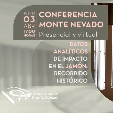 Campus del Jamón Monte Nevado: Conferencia sobre datos analíticos de impacto en el jamón