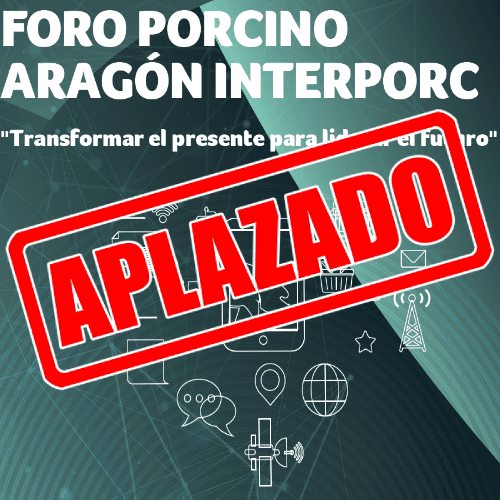 ‘Foro Porcino Aragón’ de INTERPORC: cita estratégica para impulsar el futuro del sector