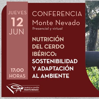 Campus del Jamón Monte Nevado: Conferencia sobre la nutrición del cerdo ibérico, sostenibilidad y adaptación al ambiente