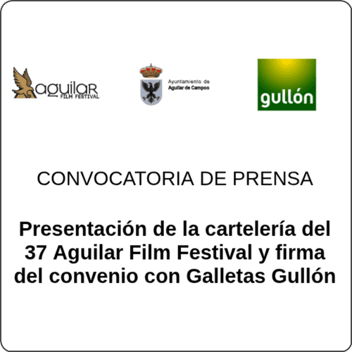 Presentación de la cartelería del 37 Aguilar Film Festival y firma del convenio con Galletas Gullón