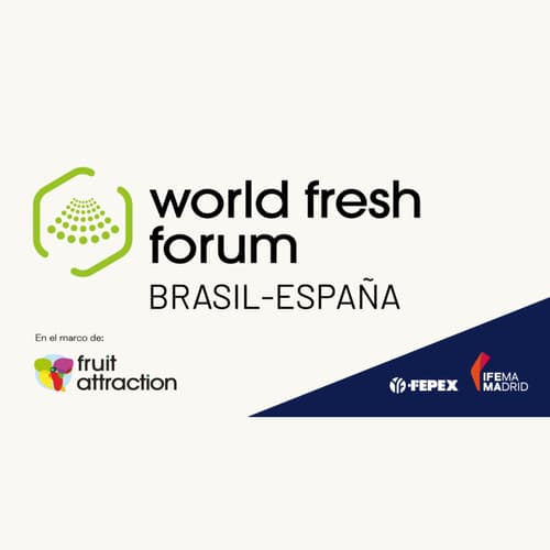 World Fresh Forum. El espacio de networking empresarial e institucional para aprovechar las oportunidades en Brasil
