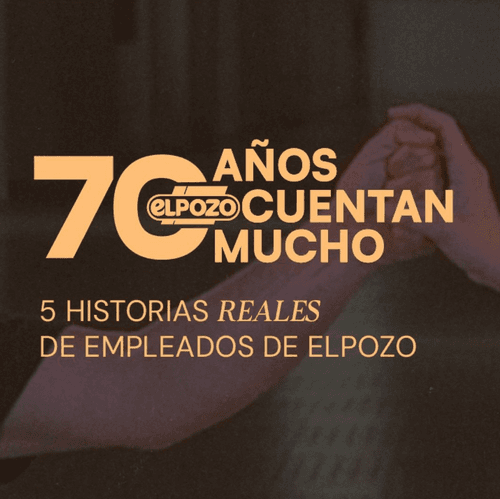 eLPOZO Alimentación lanza ’70 años cuentan mucho’ con testimonios de empleados como protagonistas de su aniversario