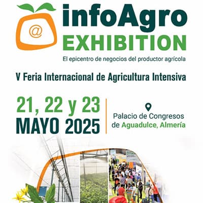 El sector de la agricultura intensiva y de la industria auxiliar se dará cita de nuevo en la Feria Internacional Infoagro Exhibition, del 21 al 23 de mayo de 2025