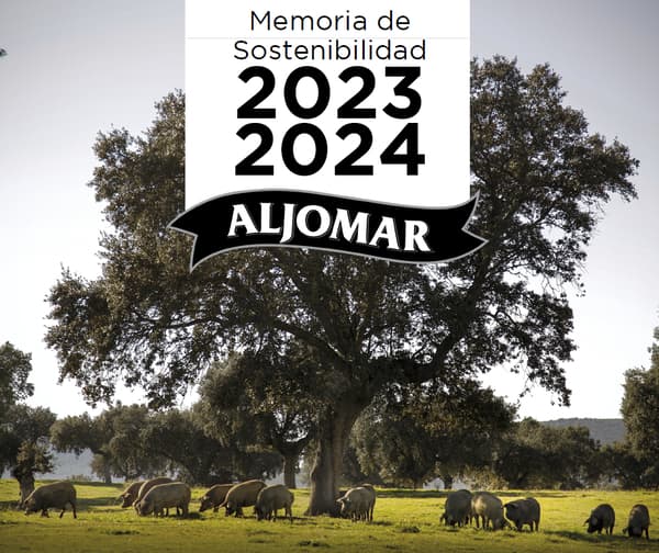 Memoria de Sostenibilidad Aljomar 23-24: Tres décadas de máxima calidad en la producción del cerdo ibérico