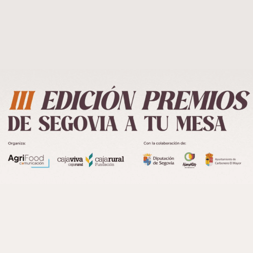 "De Segovia a tu mesa", los Oscars de la agroalimentación segoviana