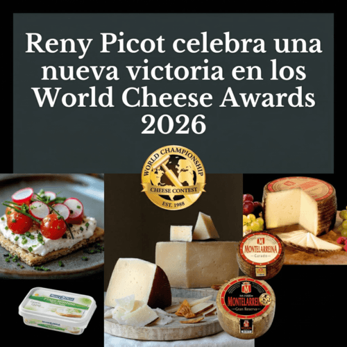 RENY PICOT vuelve a destacar en el World Cheese Awards con tres nuevas medallas internacionales