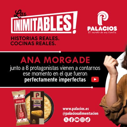 Palacios presenta “Las Inimitables”, una campaña digital que celebra las historias reales alrededor de chorizo y tortilla Palacios